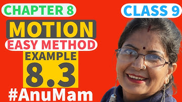 Example 8.3 | Motion | Class 9 | Chapter 8 | Science