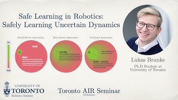 Lukas Brunke on Safe Learning in Robotics | Toronto AIR Seminar