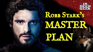 Robb Stark's Master Plan