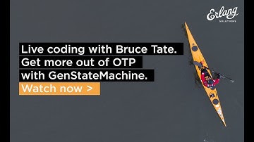 Get more out of OTP with GenStateMachine | Erlang Solutions Webinar