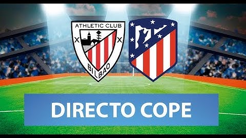 (SOLO AUDIO) Directo del Athletic 2-1 Atleti en Tiempo de Juego COPE