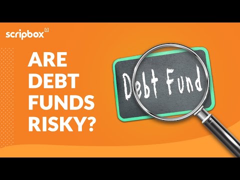 Are debt funds risky? | Debt funds explained | Mutual funds investment | Scripbox