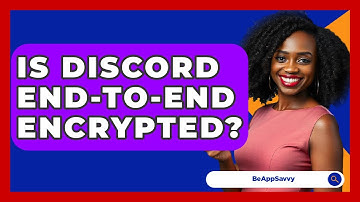 Is Discord End-to-end Encrypted? - Be App Savvy