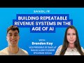 E11 Building Repeatable Revenue Systems in the Age of AI | Brandon Kay and Justine Tindall