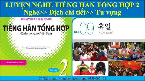 NGHE TIẾNG HÀN TỔNG HỢP.  SƠ CẤP 2.  BÀI 9. dịch chi tiết