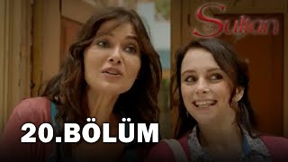 Sultan 20. Bölüm - FULL BÖLÜM (FİNAL)