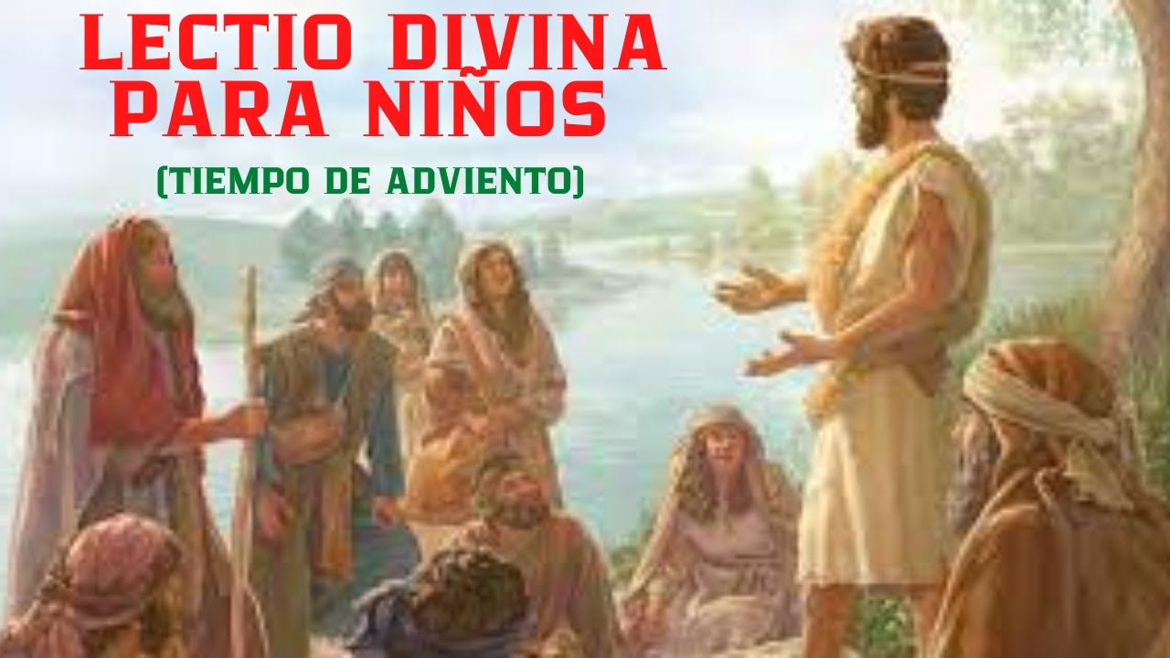 Lectio divina para niños (Evangelio del domingo 5 de diciembre 2021 ...