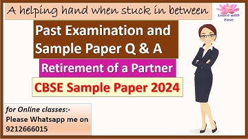 CBSE Sample Paper 2024 Solutions| PYQS| Retirement of a Partner| Class 12| Accounts@learnwithease