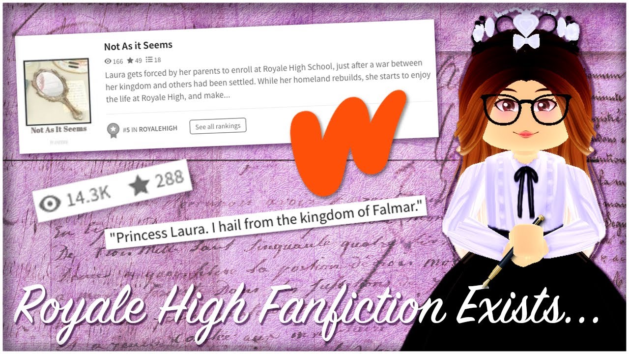 So Roblox Royale High Fanfiction Exists Youtube - best roblox fanfiction ever youtube