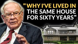 Warren Buffett: I've Lived In The Same House For Sixty Years