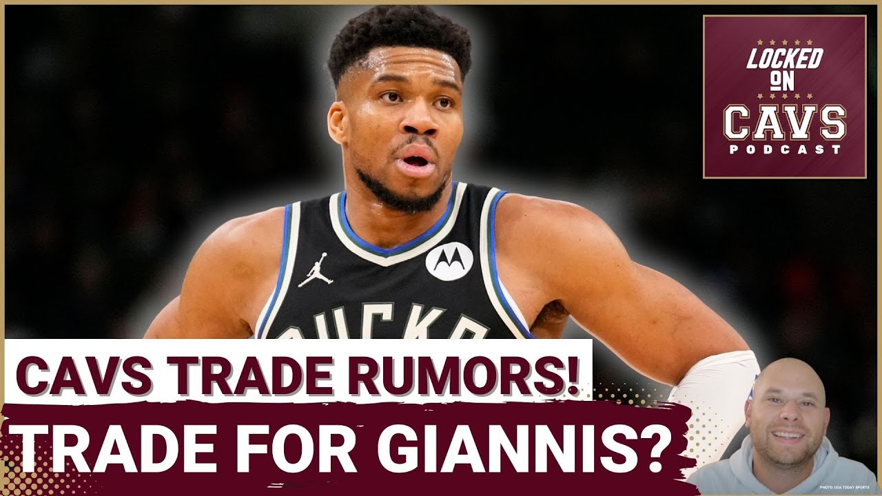 TRADE RUMORS: Could the Cleveland Cavaliers GO AFTER Giannis Antetokounmpo?! | Latest News!