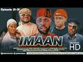 IMANI   EPISODE 21 - 31 [Full HD]