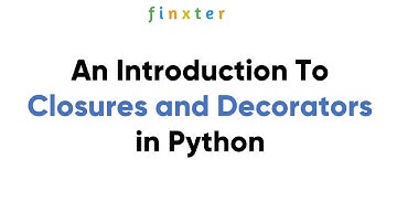 An Introduction To Closures and Decorators in Python