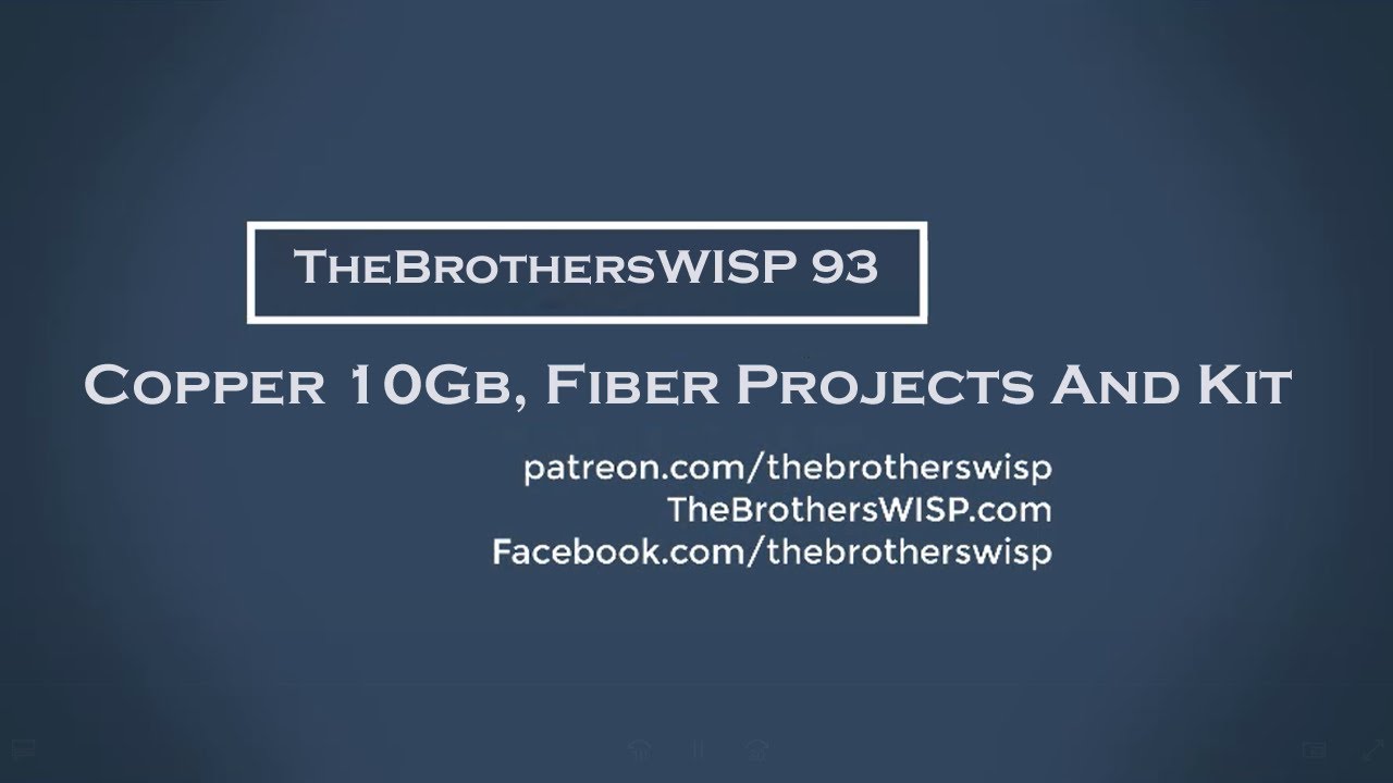 TheBrothersWISP 93 - Copper 10Gb, Fiber Projects And Kit