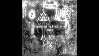 Muse  Supermassive Black Hole slowed U0026 Reverb