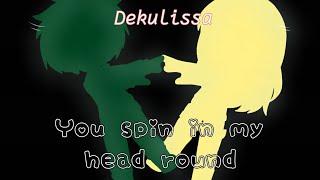 You Spin In My Head Round Meme Dekulissa Bnha Inspiredgc