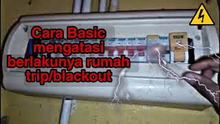 Cara basic mengatasi berlakunya blackout di rumah
