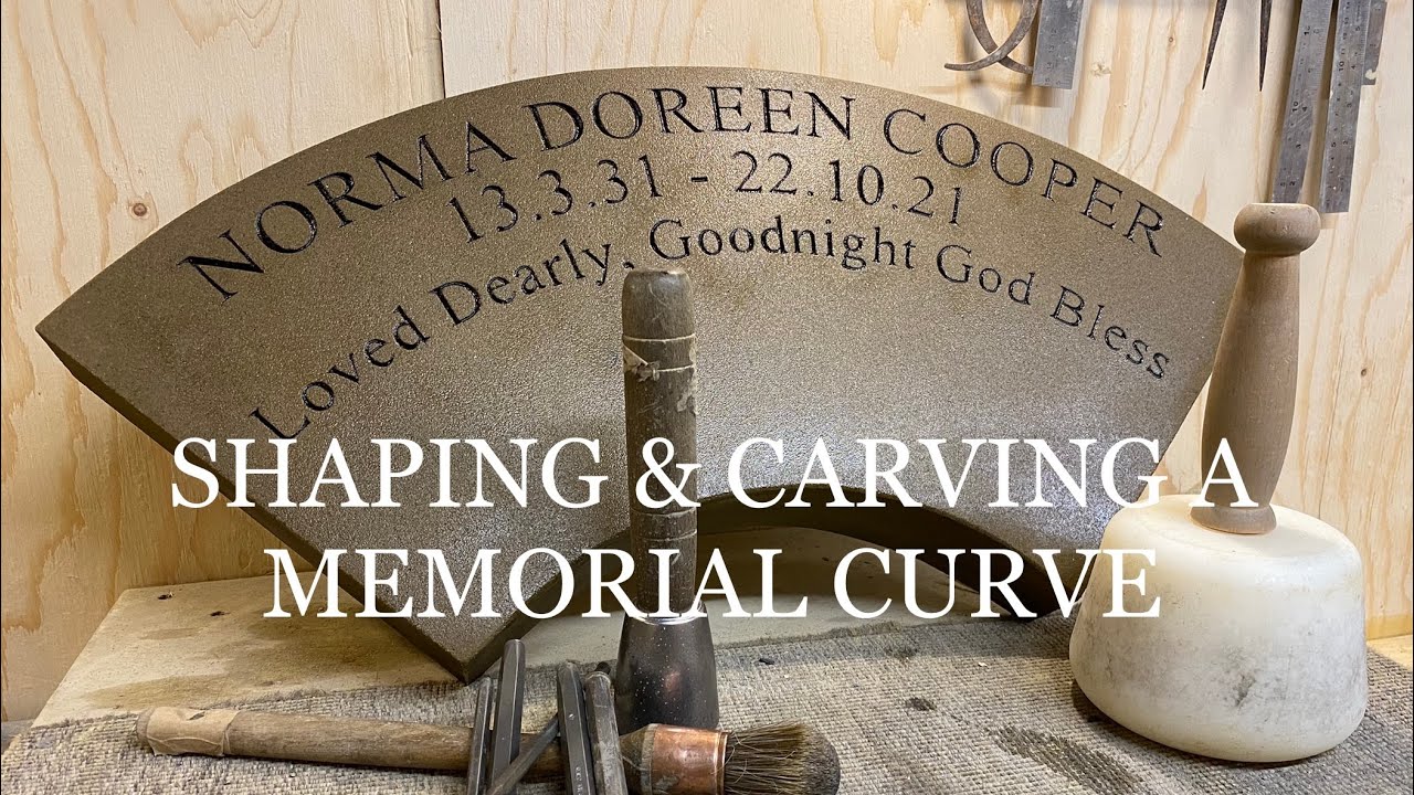 SHAPING AND CARVING A MEMORIAL CURVE, CARVING A STONE MEMORIAL