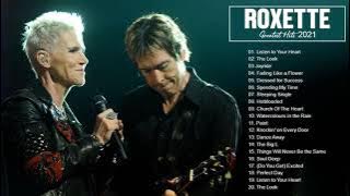 Best Songs Of Roxette Playlist 2021 1 Roxette Greatest Hits Full Album