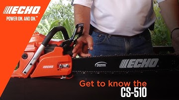 ECHO Chainsaw CS-510 Product Knowledge English