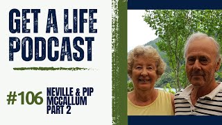 Get A Life Podcast Ep.106 with guest Neville McCallum Part 2