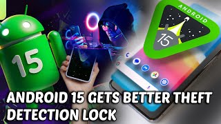 How Android 15 Enhances Theft Protection😱 | Android 15's Enhanced Theft Lock Feature