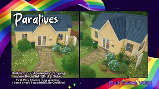 [Twitch VOD] 🟣 Paralives: Let's Play, as ME! + House Building + Tomodachi Check 😁 (LAG WARNING)