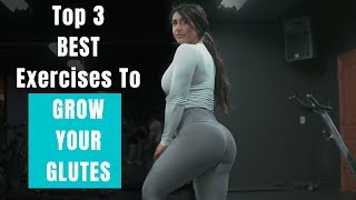 THE 3 BEST EXERCISES TO GROW YOUR GLUTES| Beginner To Advanced