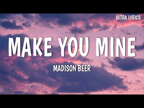 Madison Beer - Make You Mine (Lyrics)