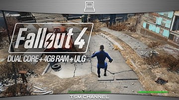 Fallout 4 Gameplay Dual-Core Processor + 4GB RAM + Ultra Low Graphics Mod