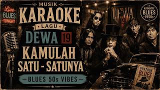 Download lagu DEWA 19 - KAMULAH SATU - SATUNYA (KARAOKE COVER)