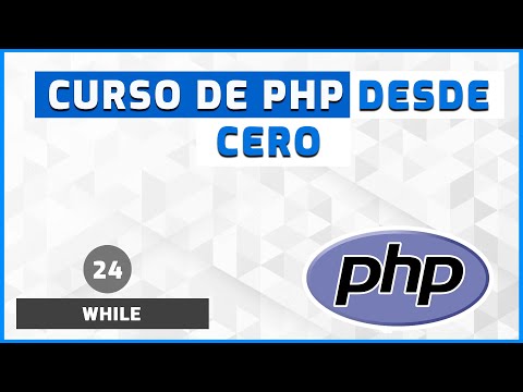 24 - Ciclo While | Curso de PHP desde Cero
