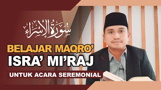 MAQRO' TENTANG ISRA' MI'RAJ | Surah Al Isra Ayat 1-6