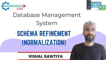 L 11 | Schema Refinement (Normalization) | DBMS | Computer Science Engineering | Vishal Rawtiya