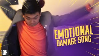 Emotional Damage Song 10 Hours