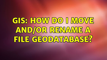 GIS: How do I move and/or rename a file geodatabase?