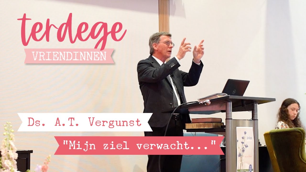 Terdege Vriendinnendag 2023 | Mijn ziel verwacht... | Ds. A.T. Vergunst