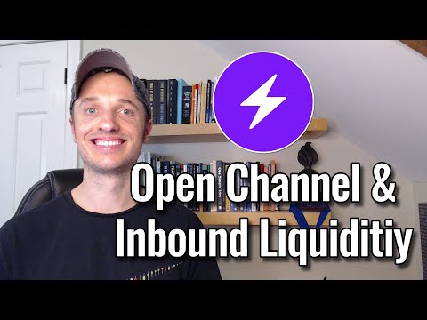 How to open a Channel on the Lightning Network and Get Inbound Liquidity