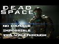 Dead space remake  100 walkthrough  impossible difficulty  no damage  full game