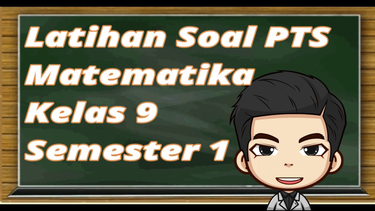 Latihan Soal Pts Matematika Kls 9 Semester 1 K13