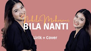 BILA NANTI - NABILA MAHARANI (OFFICIAL MUSIC LYRICS)Mp4
