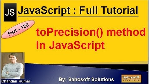 toPrecision() method in JavaScript | JavaScript Full Tutorial in Hindi
