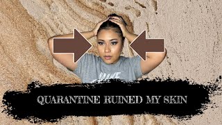 2020 QUARANTINE RUINED MY SKIN-How I Got it Under Control
