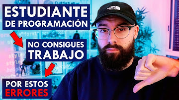 10 ERRORES que cometen los ESTUDIANTES DE PROGRAMACIÓN antes de encontrar trabajo (evítalos en 2025)
