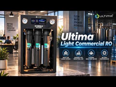 ULTIMA Light Commercial RO Gen 2 0 | অফিস কিংবা মিড লেভেল ইন্ডাস্ট্রির জন্য বেস্ট চয়েজ।