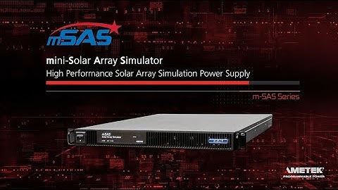 Product Spotlight: m-SAS Series (mini-Solar Array Simulator)