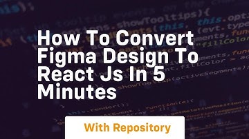 how to convert figma design to react js in 5 minutes