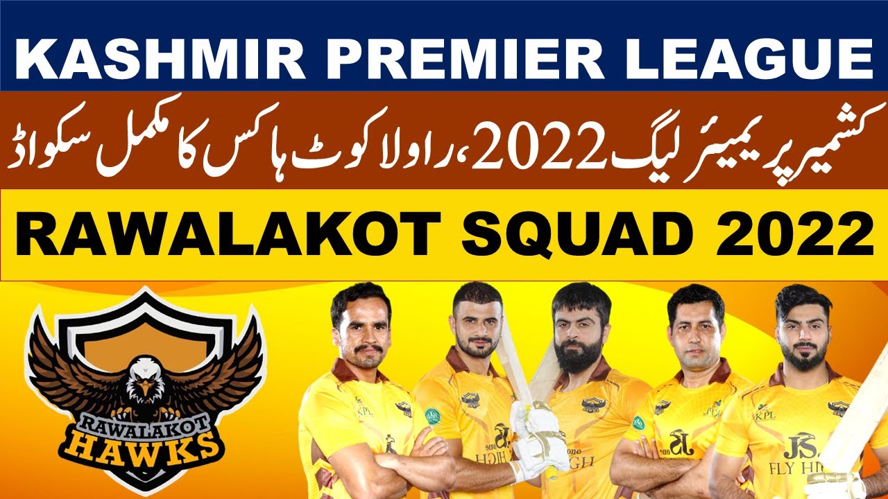 Kashmir Premier League 2022 Rawalakot Hawks Squad
