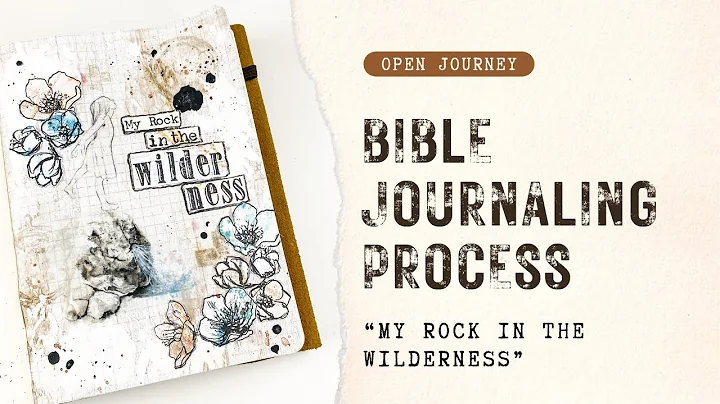 Bible Journaling Process & Study | My Rock In The Wilderness | Gelli Plate Background