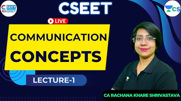 CSEET || Communication Concepts Lec-1 || CA Rachana Khare Shrivastava